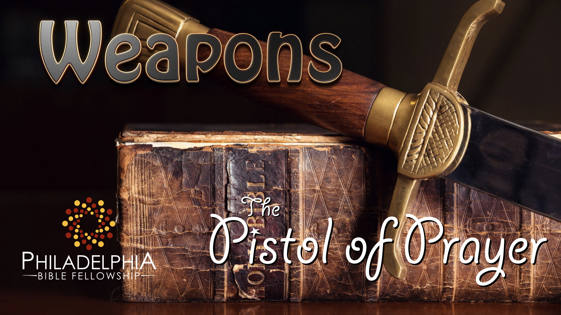 Weapons: The Pistol of Prayer