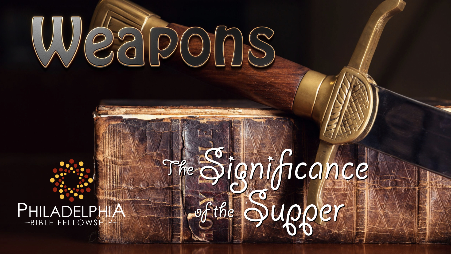 Weapons: The Significance of the Supper